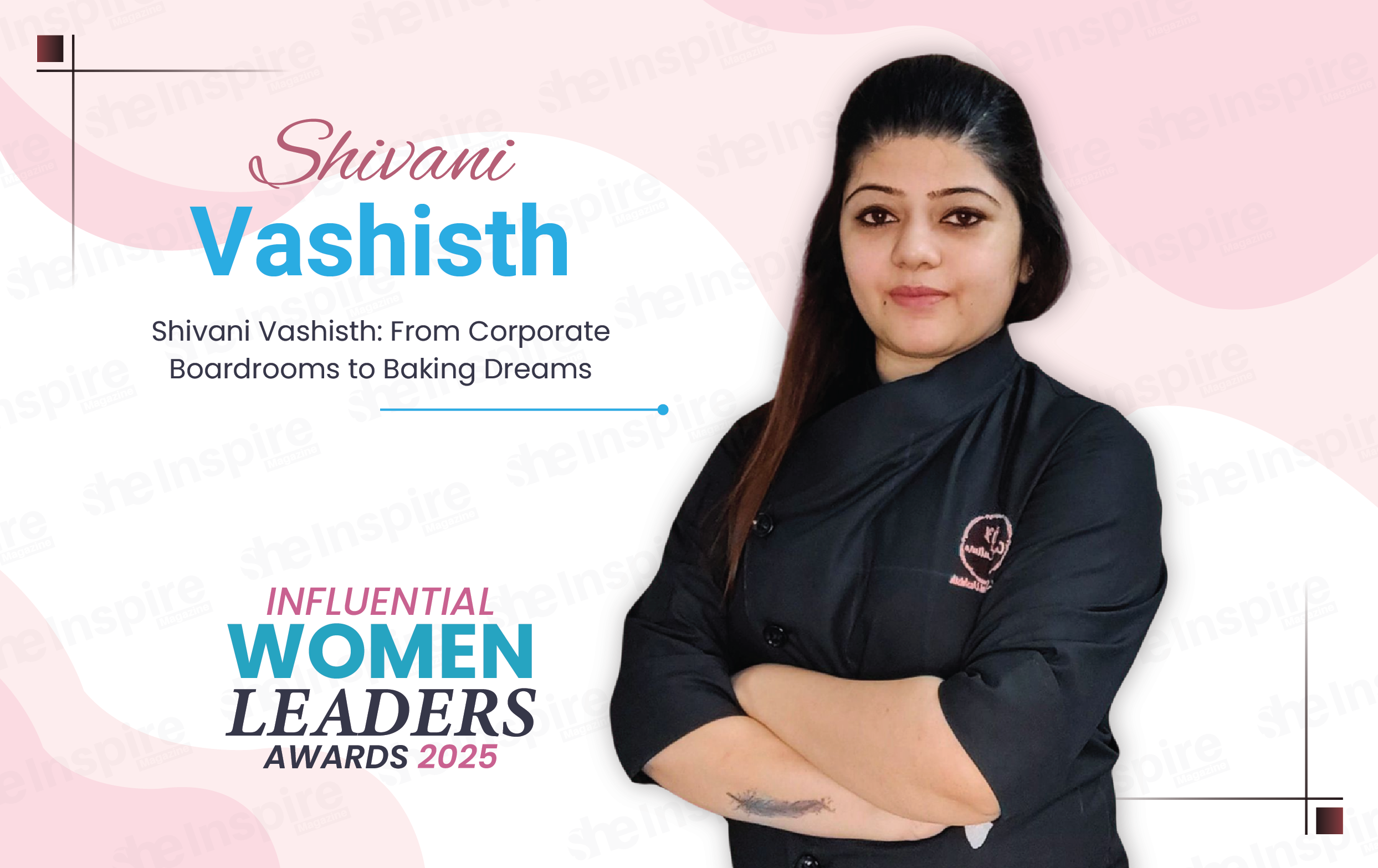 Shivani Vashisth: From Corporate Boardrooms to Baking Dreams